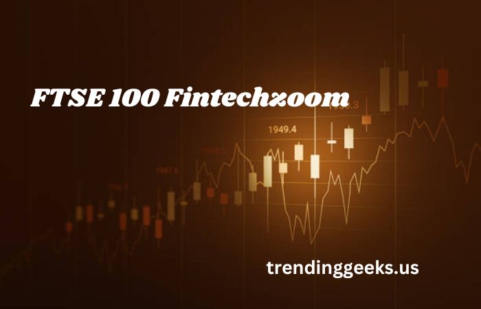 FTSE 100 Fintechzoom