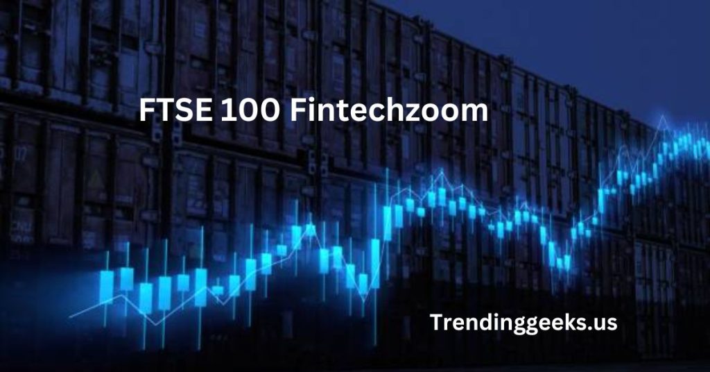 FTSE 100 Fintechzoom