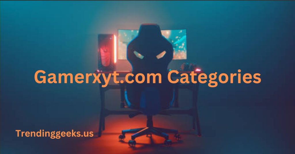 Gamerxyt.com Categories