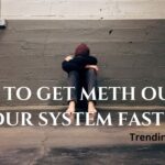 how to get meth out of your system faster